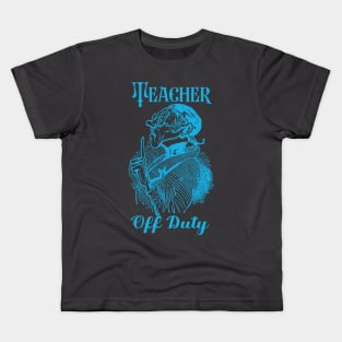 Teacher Off Duty Kids T-Shirt